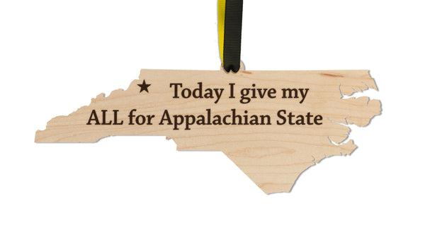 Appalachian State University Ornament Today I Give My All