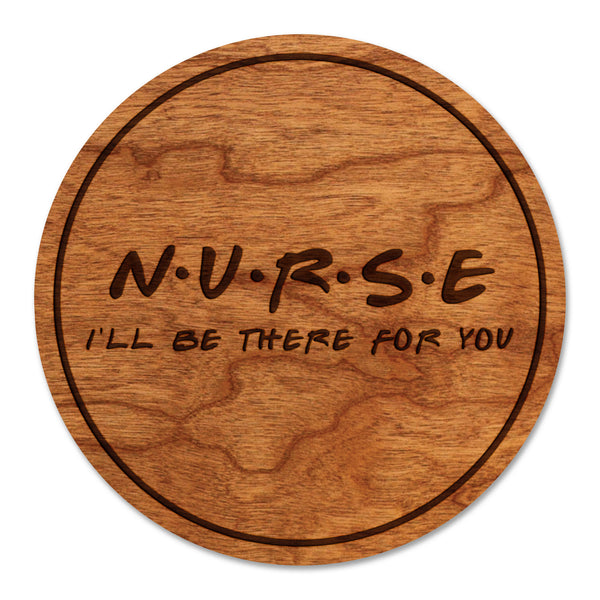 Nurse Coaster Ill Be There